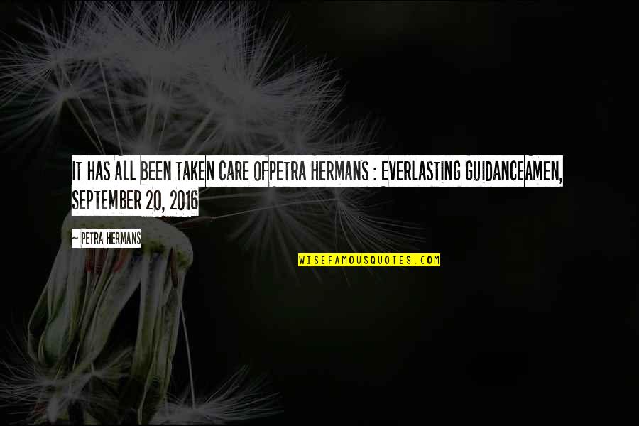 Kugelmass Episode Quotes By Petra Hermans: It has All been taken care ofPetra Hermans Kugelmass Episode Quotes By Petra Hermans: It has All been taken care ofPetra Hermans