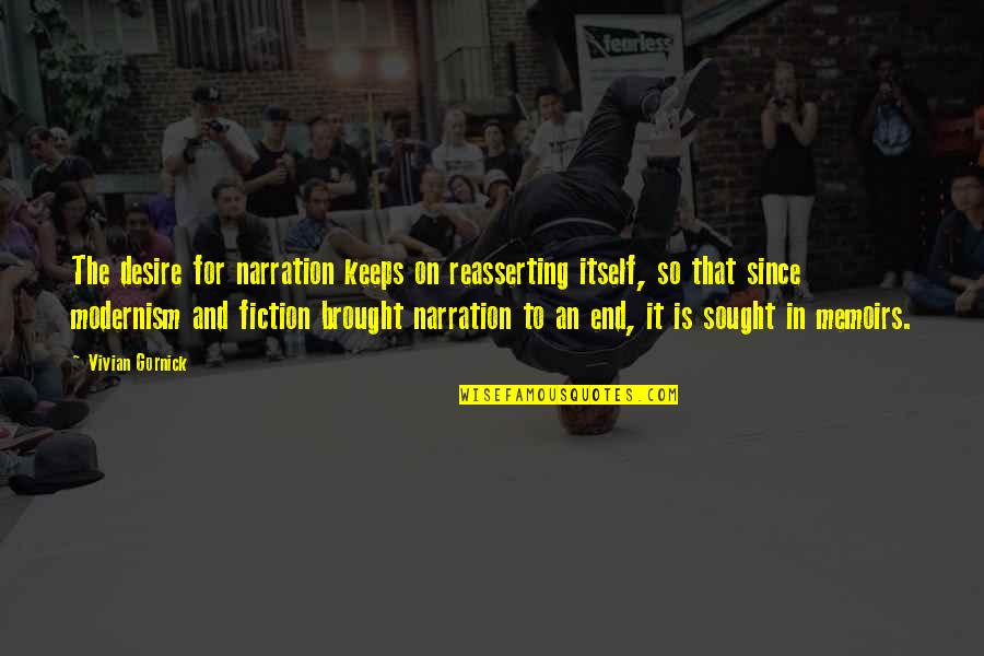 Kukkola Llc Quotes By Vivian Gornick: The desire for narration keeps on reasserting itself, Kukkola Llc Quotes By Vivian Gornick: The desire for narration keeps on reasserting itself,