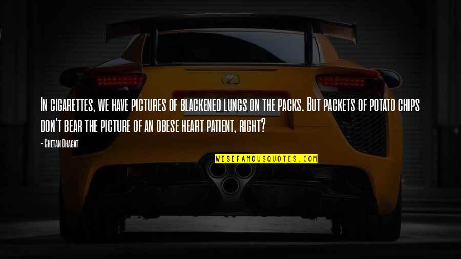 Kula Quotes By Chetan Bhagat: In cigarettes, we have pictures of blackened lungs Kula Quotes By Chetan Bhagat: In cigarettes, we have pictures of blackened lungs