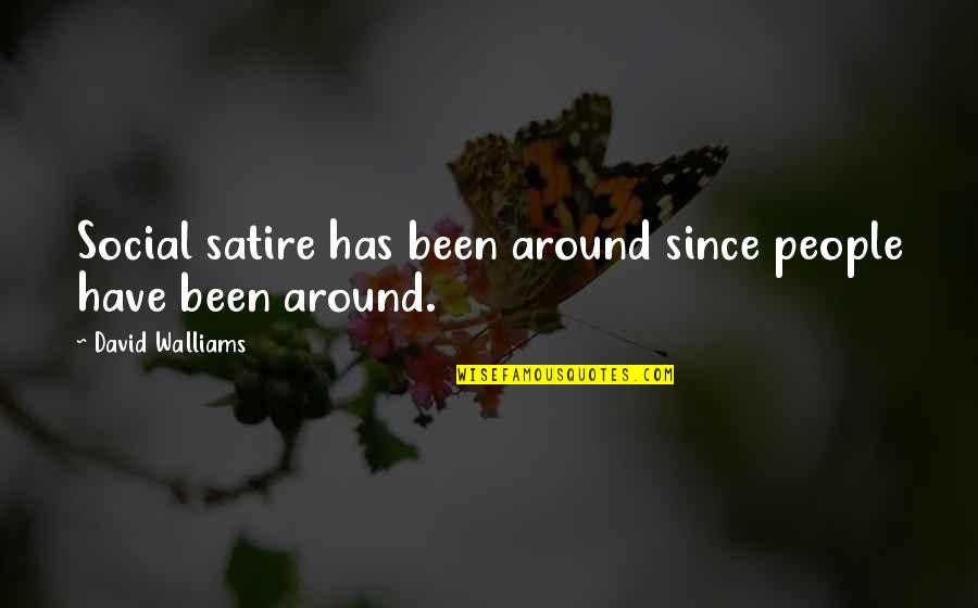 Kulang Pa Ba Quotes By David Walliams: Social satire has been around since people have
