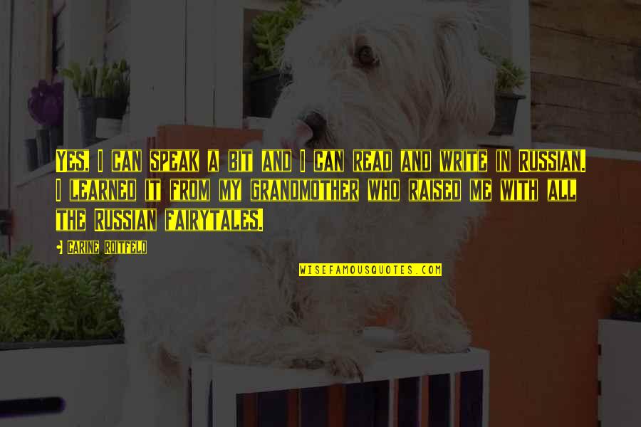 Kulickova Quotes By Carine Roitfeld: Yes, I can speak a bit and I Kulickova Quotes By Carine Roitfeld: Yes, I can speak a bit and I