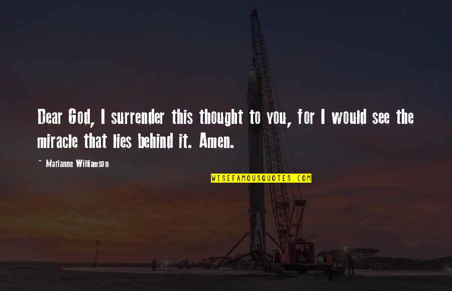Kulkas Quotes By Marianne Williamson: Dear God, I surrender this thought to you, Kulkas Quotes By Marianne Williamson: Dear God, I surrender this thought to you,