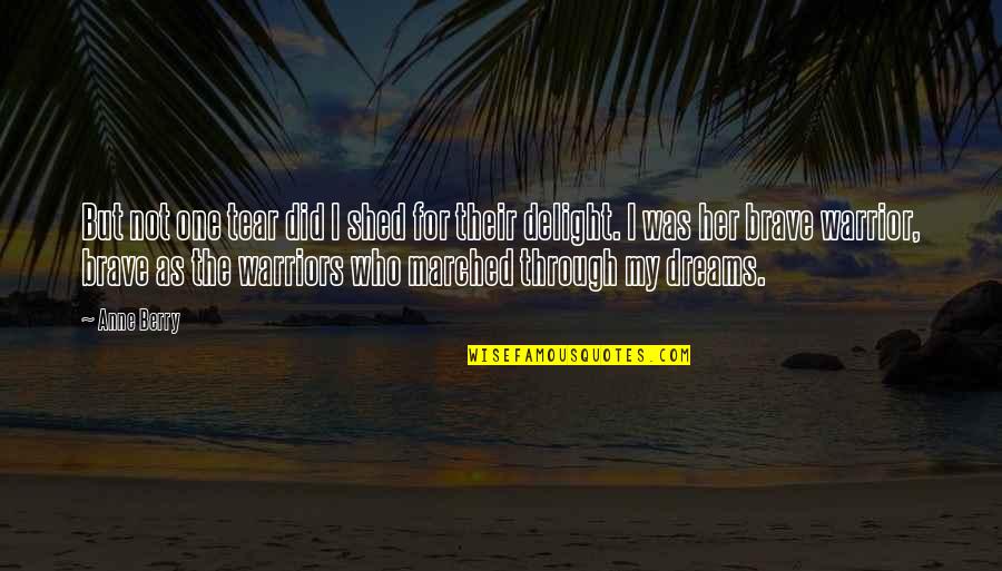 Kulkul Quotes By Anne Berry: But not one tear did I shed for