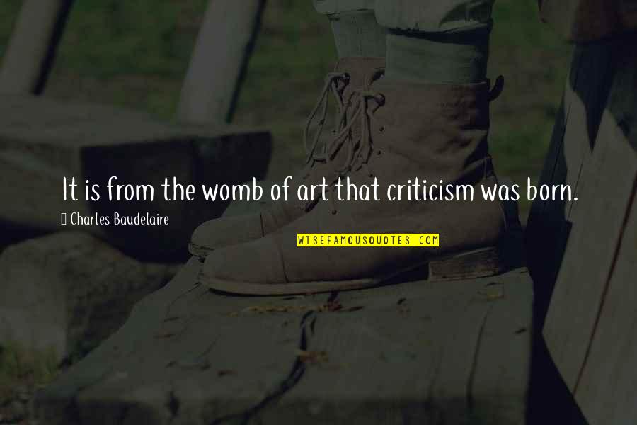 Kumar Vishwas Best Quotes By Charles Baudelaire: It is from the womb of art that Kumar Vishwas Best Quotes By Charles Baudelaire: It is from the womb of art that