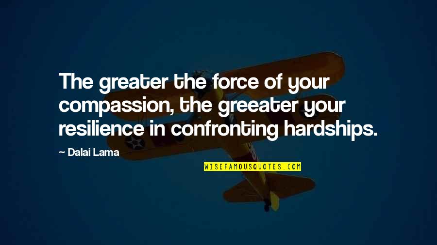 Kumarappa Silks Quotes By Dalai Lama: The greater the force of your compassion, the Kumarappa Silks Quotes By Dalai Lama: The greater the force of your compassion, the