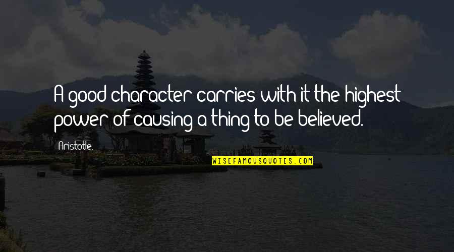 Kumasaka Quotes By Aristotle.: A good character carries with it the highest