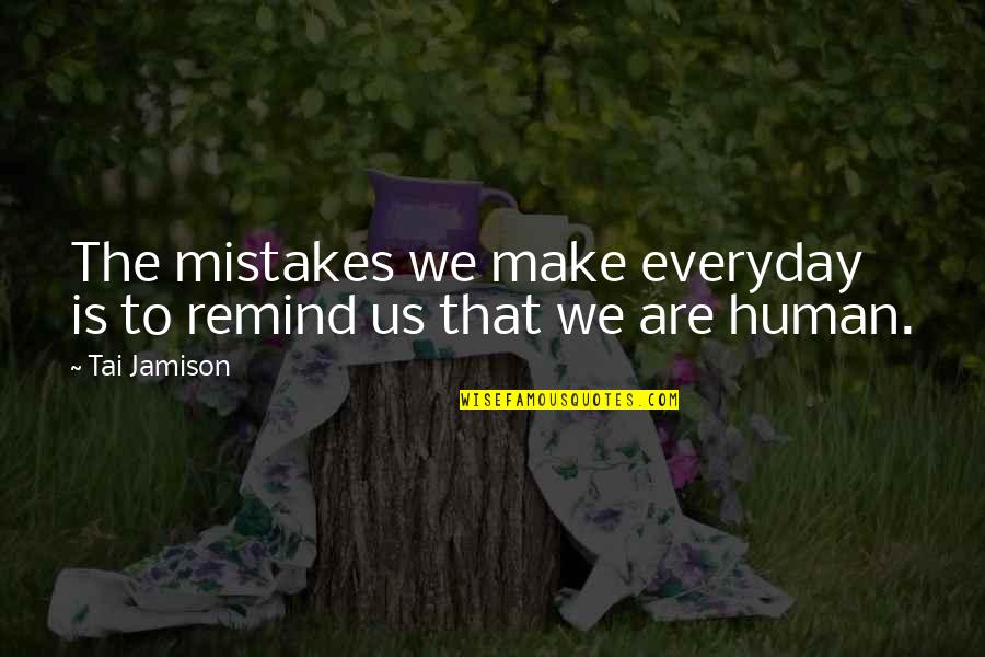Kumki Film Images With Quotes By Tai Jamison: The mistakes we make everyday is to remind