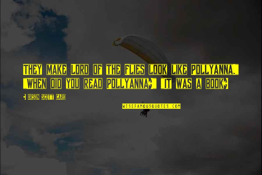 Kumkum Bhagya Tamil Quotes By Orson Scott Card: They make Lord of the Flies look like Kumkum Bhagya Tamil Quotes By Orson Scott Card: They make Lord of the Flies look like