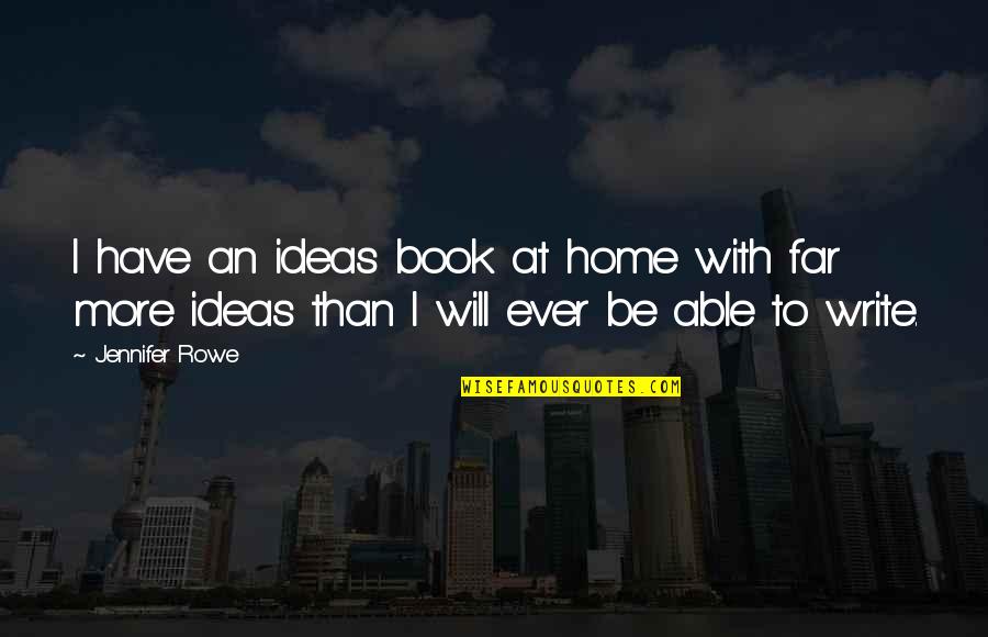Kumparan Listrik Quotes By Jennifer Rowe: I have an ideas book at home with