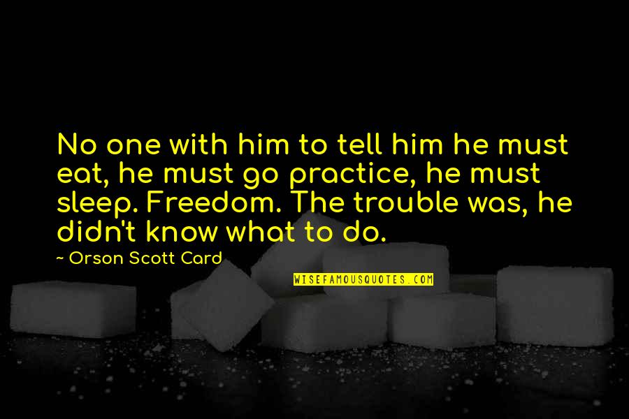 Kumulipo Translation Quotes By Orson Scott Card: No one with him to tell him he Kumulipo Translation Quotes By Orson Scott Card: No one with him to tell him he