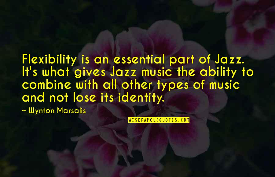 Kumustahan Quotes By Wynton Marsalis: Flexibility is an essential part of Jazz. It's Kumustahan Quotes By Wynton Marsalis: Flexibility is an essential part of Jazz. It's