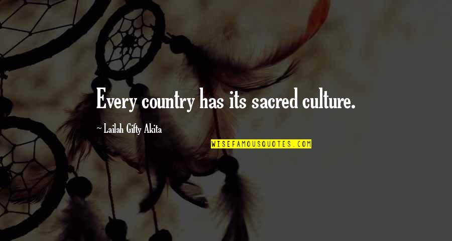 Kundrinoret Quotes By Lailah Gifty Akita: Every country has its sacred culture.