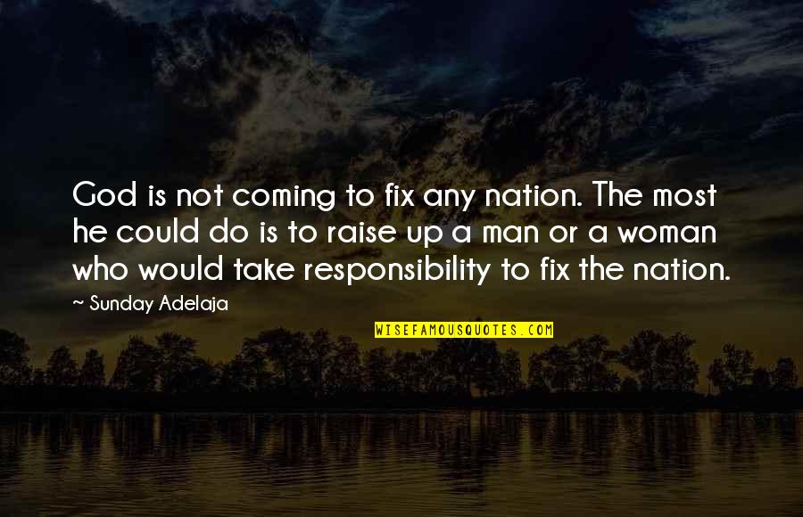 Kunert Socks Quotes By Sunday Adelaja: God is not coming to fix any nation. Kunert Socks Quotes By Sunday Adelaja: God is not coming to fix any nation.