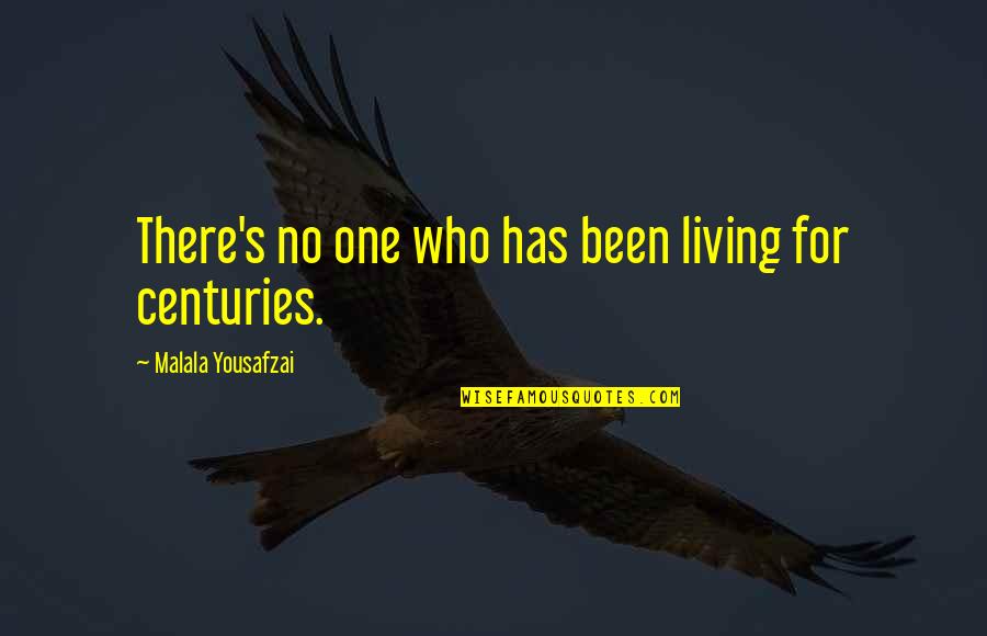 Kung Fu Panda Leadership Quotes By Malala Yousafzai: There's no one who has been living for