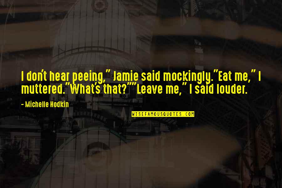 Kung Fu Panda Wallpaper Quotes By Michelle Hodkin: I don't hear peeing," Jamie said mockingly."Eat me,"