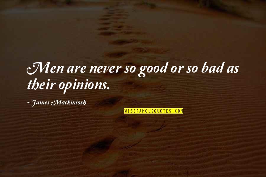 Kung Fu Panda What You Avoid Quotes By James Mackintosh: Men are never so good or so bad Kung Fu Panda What You Avoid Quotes By James Mackintosh: Men are never so good or so bad