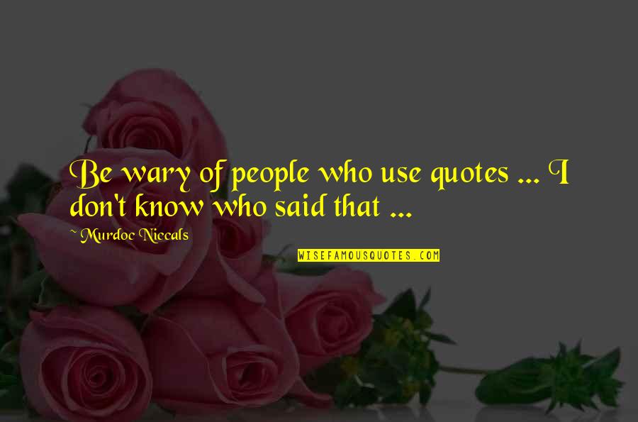 Kung Pao Quotes By Murdoc Niccals: Be wary of people who use quotes ... Kung Pao Quotes By Murdoc Niccals: Be wary of people who use quotes ...