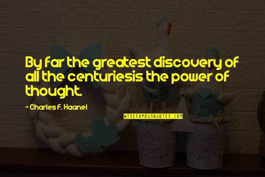 Kuniaki Kobayashi Quotes By Charles F. Haanel: By far the greatest discovery of all the Kuniaki Kobayashi Quotes By Charles F. Haanel: By far the greatest discovery of all the