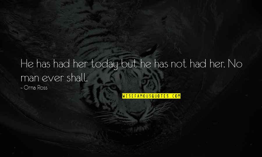 Kuniaki Kobayashi Quotes By Orna Ross: He has had her today but he has