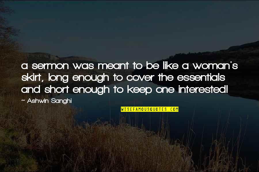 Kunisawas Print Quotes By Ashwin Sanghi: a sermon was meant to be like a Kunisawas Print Quotes By Ashwin Sanghi: a sermon was meant to be like a