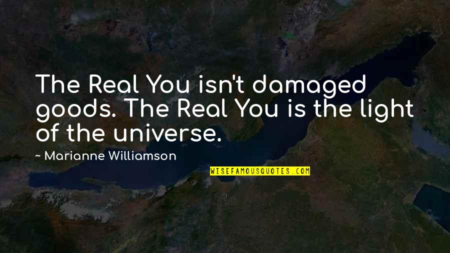 Kuniyamuthur Quotes By Marianne Williamson: The Real You isn't damaged goods. The Real