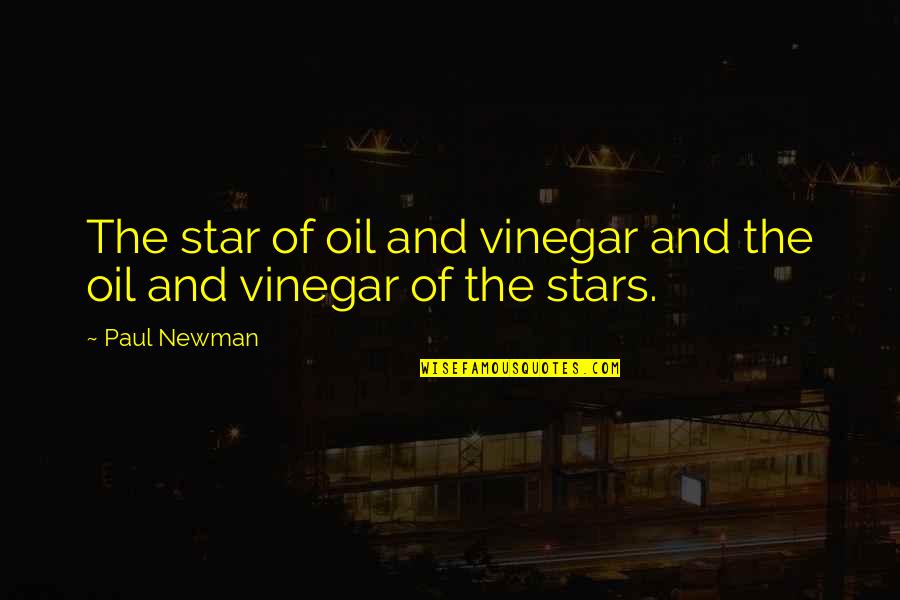 Kunstwerken Quotes By Paul Newman: The star of oil and vinegar and the