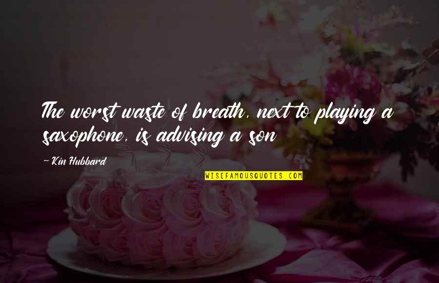 Kuomintang Logo Quotes By Kin Hubbard: The worst waste of breath, next to playing