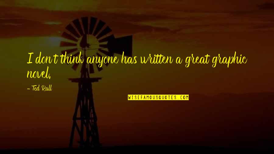 Kuopio El Inpuisto Quotes By Ted Rall: I don't think anyone has written a great