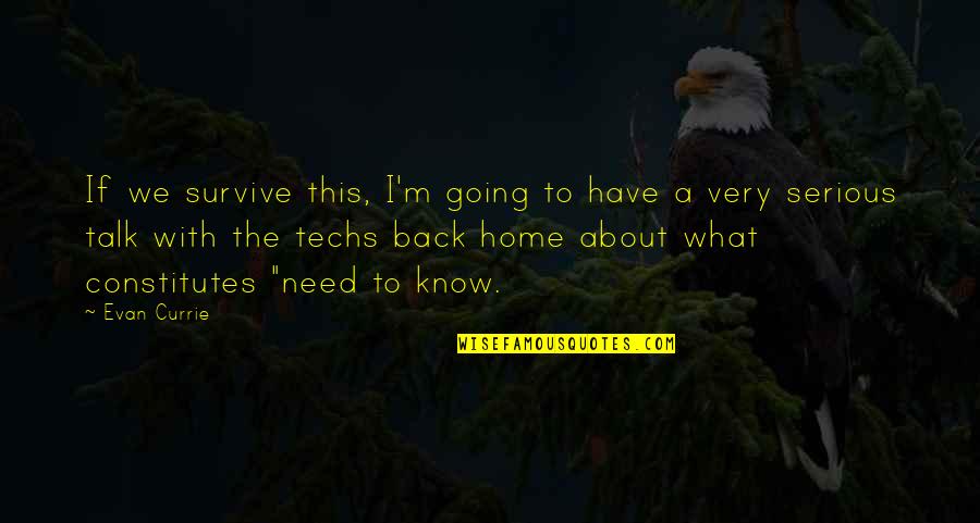 Kupa Inc Quotes By Evan Currie: If we survive this, I'm going to have Kupa Inc Quotes By Evan Currie: If we survive this, I'm going to have