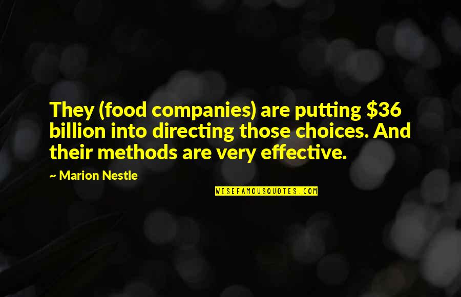 Kupersmith Obgyn Quotes By Marion Nestle: They (food companies) are putting $36 billion into Kupersmith Obgyn Quotes By Marion Nestle: They (food companies) are putting $36 billion into