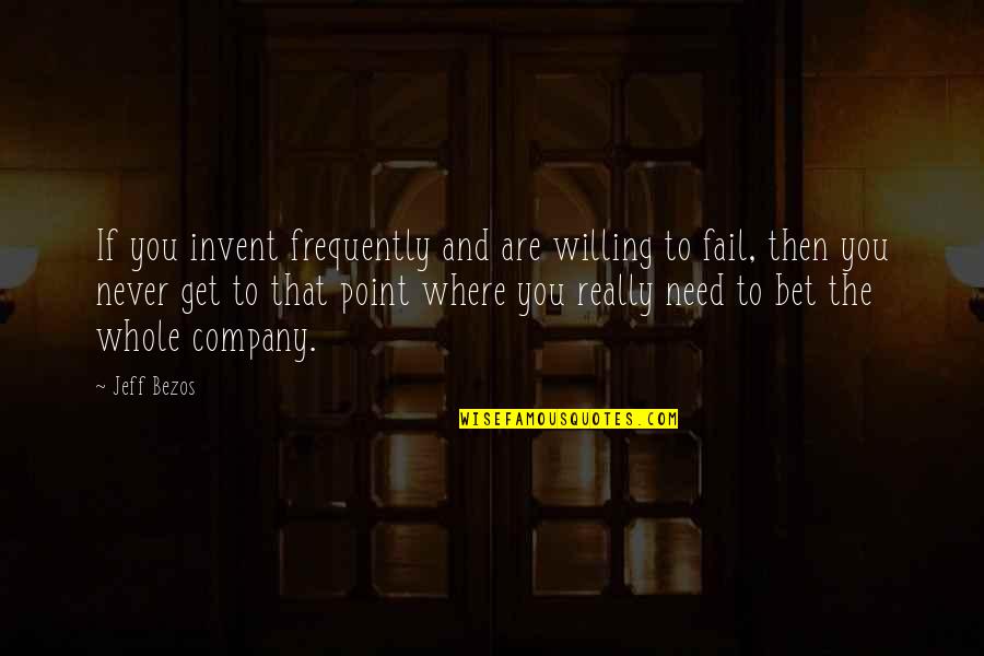Kupets Gymnastics Quotes By Jeff Bezos: If you invent frequently and are willing to Kupets Gymnastics Quotes By Jeff Bezos: If you invent frequently and are willing to