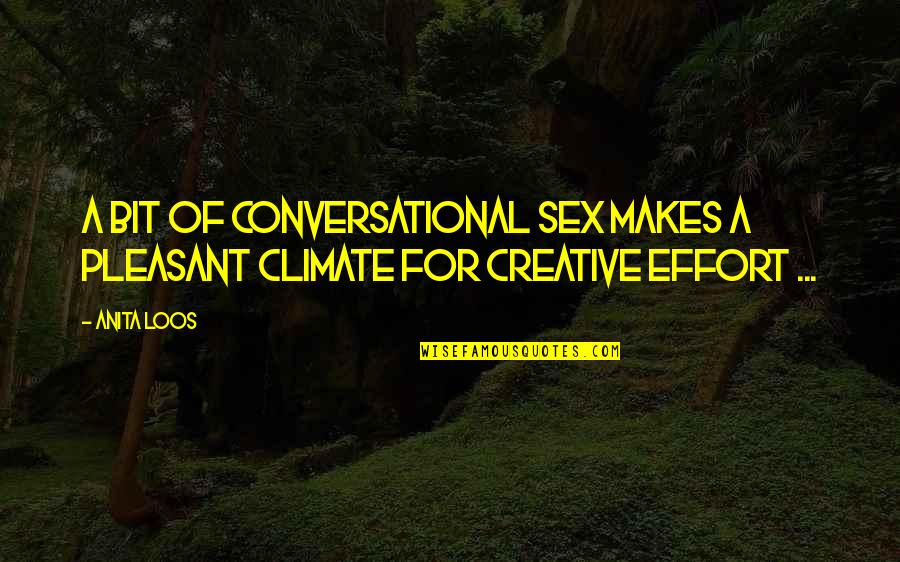 Kupusb Quotes By Anita Loos: A bit of conversational sex makes a pleasant