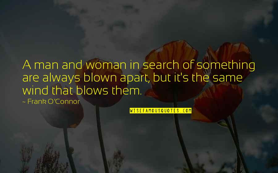 Kuranda Quotes By Frank O'Connor: A man and woman in search of something