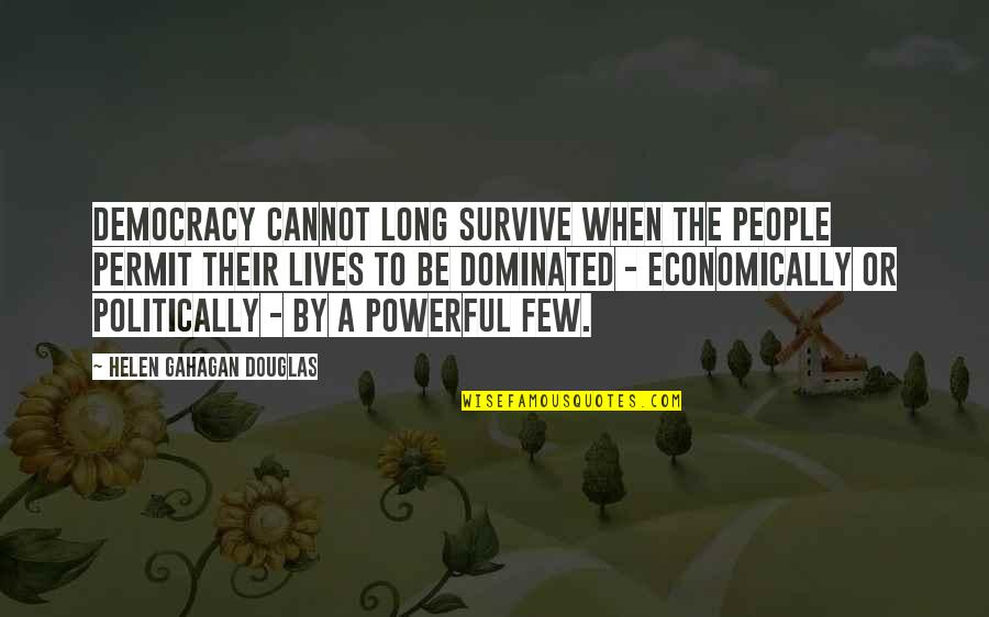 Kurang Didikan Quotes By Helen Gahagan Douglas: Democracy cannot long survive when the people permit