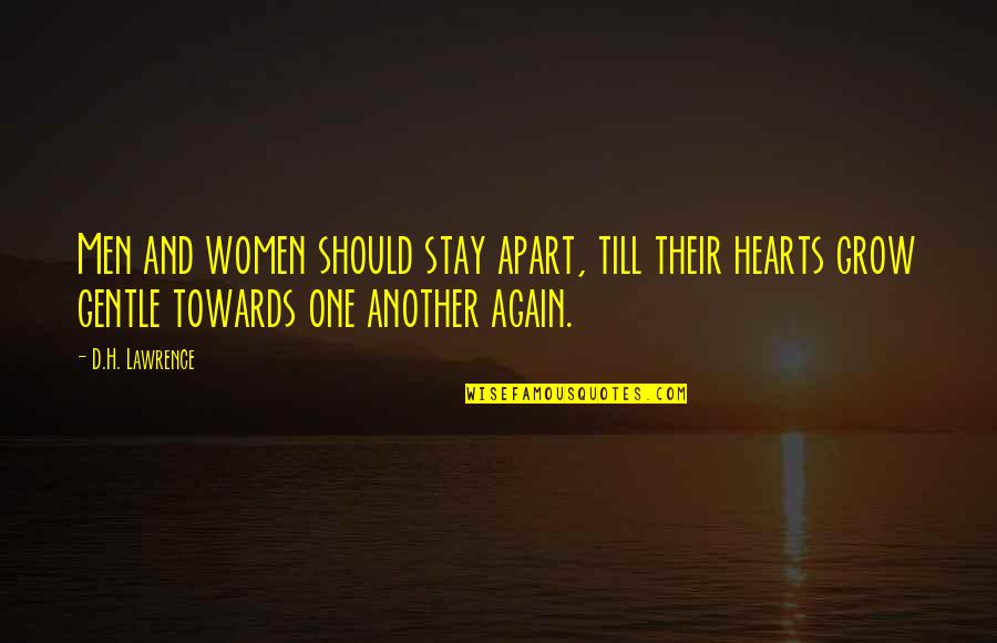 Kurdish Motivation Quotes By D.H. Lawrence: Men and women should stay apart, till their Kurdish Motivation Quotes By D.H. Lawrence: Men and women should stay apart, till their