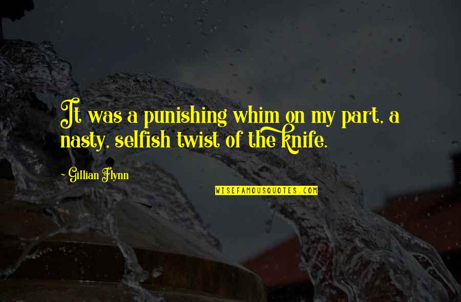 Kurdish Request Quotes By Gillian Flynn: It was a punishing whim on my part,