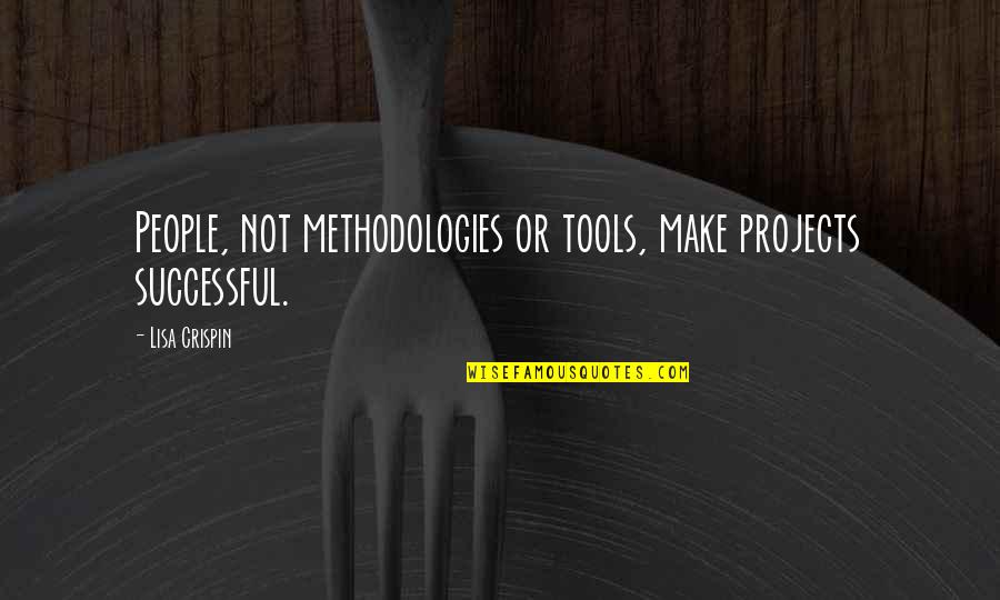 Kurdistan Map Quotes By Lisa Crispin: People, not methodologies or tools, make projects successful.