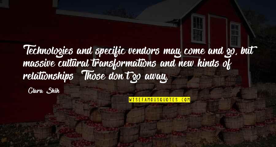 Kureepuzha Sreekumar Quotes By Clara Shih: Technologies and specific vendors may come and go, Kureepuzha Sreekumar Quotes By Clara Shih: Technologies and specific vendors may come and go,
