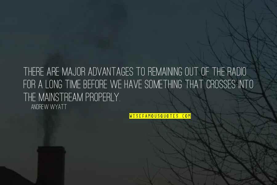Kurf Rstendamm Quotes By Andrew Wyatt: There are major advantages to remaining out of