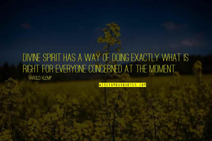Kurf Rstendamm Quotes By Harold Klemp: Divine Spirit has a way of doing exactly
