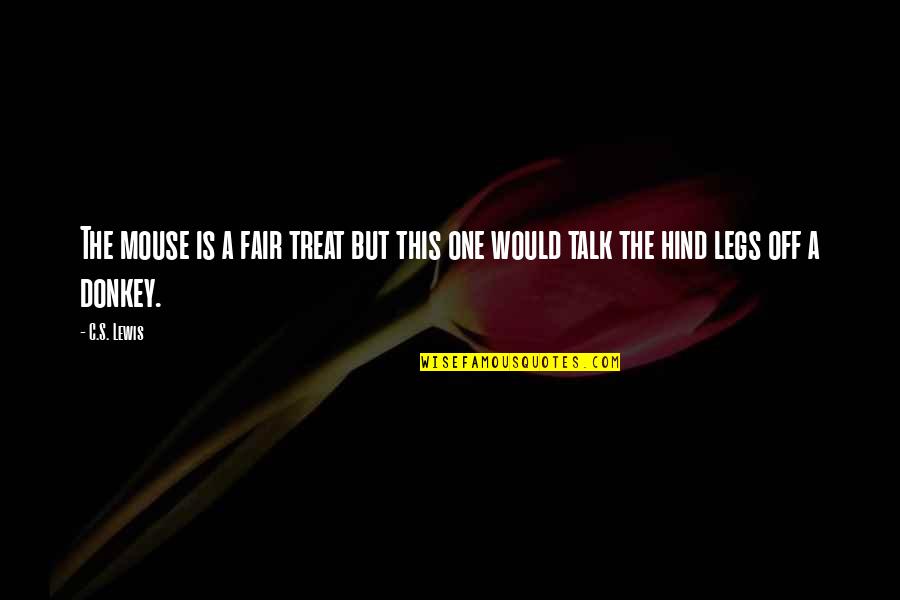 Kurgunibu Quotes By C.S. Lewis: The mouse is a fair treat but this