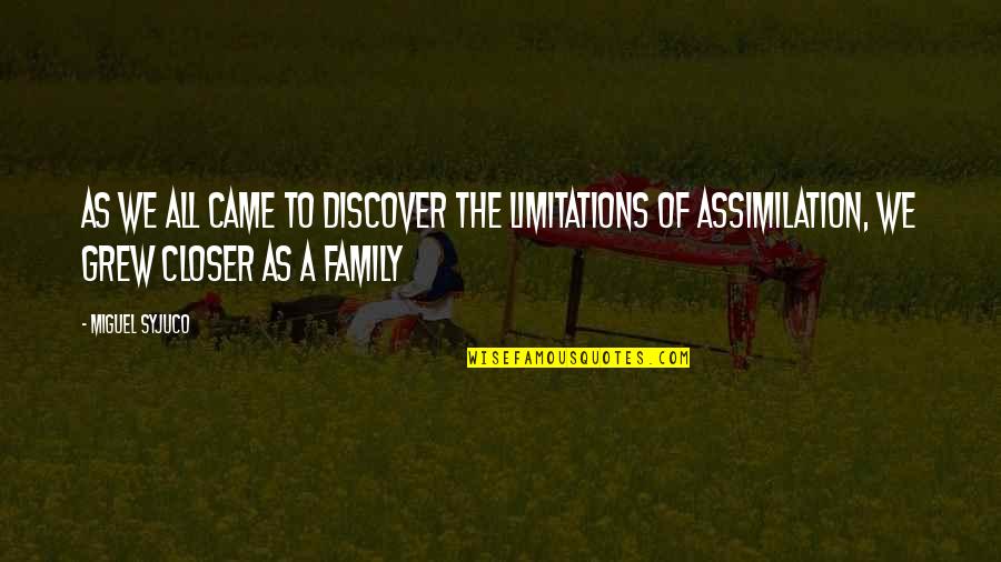 Kurgunibu Quotes By Miguel Syjuco: As we all came to discover the limitations Kurgunibu Quotes By Miguel Syjuco: As we all came to discover the limitations