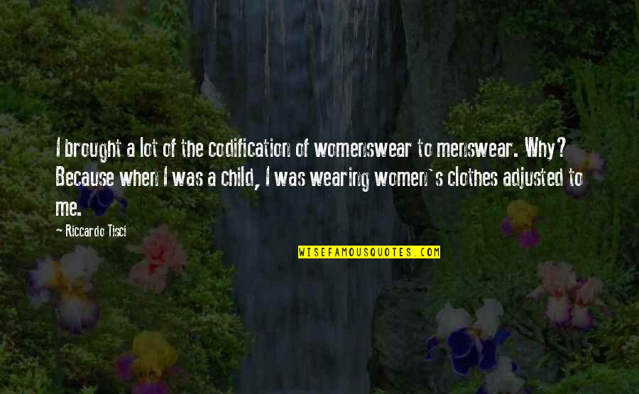 Kurisu Steins Quotes By Riccardo Tisci: I brought a lot of the codification of