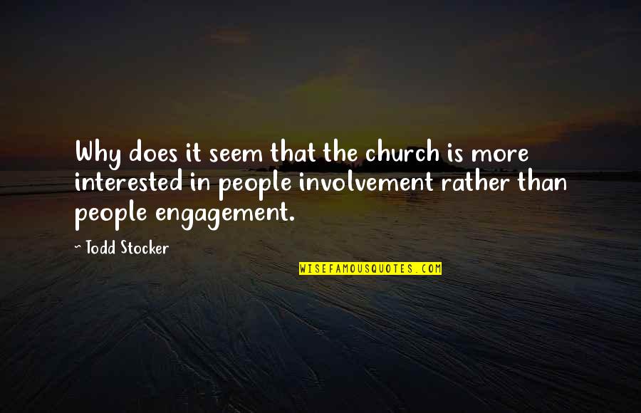 Kurose Mei Quotes By Todd Stocker: Why does it seem that the church is