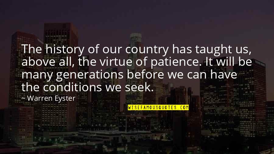 Kurstengahbi Quotes By Warren Eyster: The history of our country has taught us, Kurstengahbi Quotes By Warren Eyster: The history of our country has taught us,