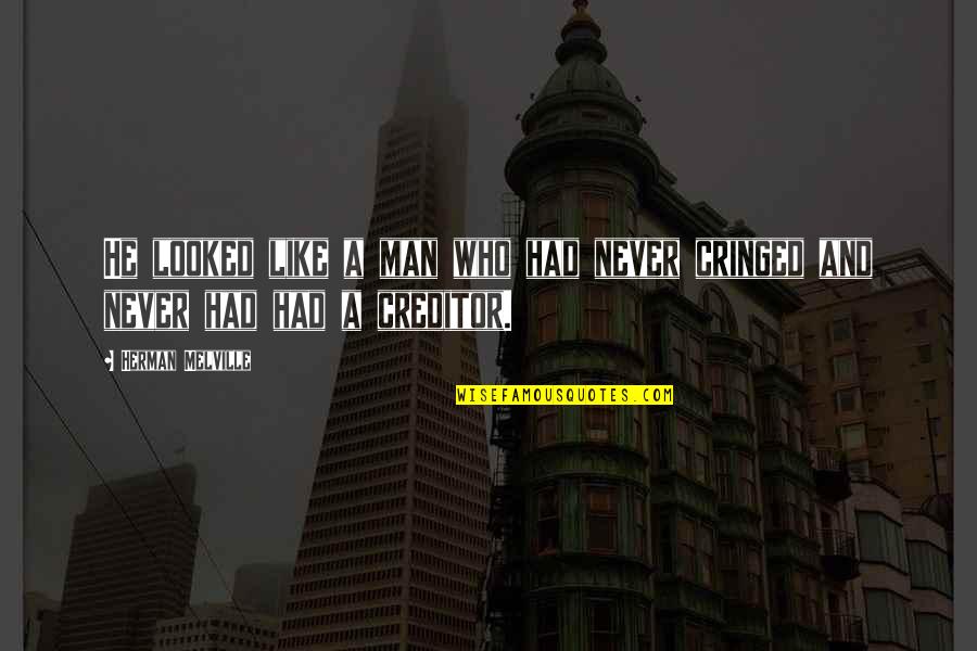Kurt Vonnegut Harrison Bergeron Quotes By Herman Melville: He looked like a man who had never Kurt Vonnegut Harrison Bergeron Quotes By Herman Melville: He looked like a man who had never