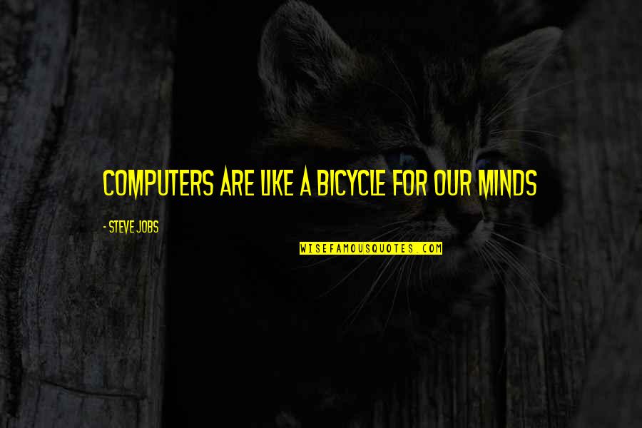 Kurt Vonnegut Music Quotes By Steve Jobs: Computers are like a bicycle for our minds