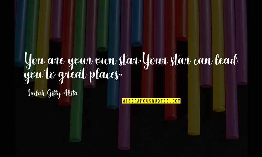 Kurt Vonnegut Sirens Of Titan Quote Quotes By Lailah Gifty Akita: You are your own star.Your star can lead Kurt Vonnegut Sirens Of Titan Quote Quotes By Lailah Gifty Akita: You are your own star.Your star can lead