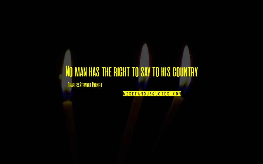 Kurta Pajama Quotes By Charles Stewart Parnell: No man has the right to say to Kurta Pajama Quotes By Charles Stewart Parnell: No man has the right to say to