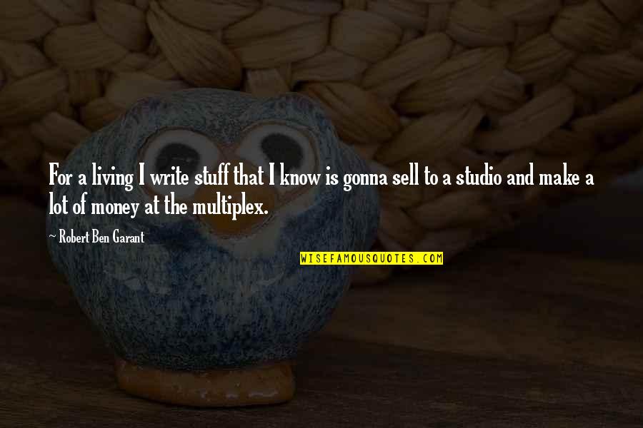 Kurtz Mistress Heart Of Darkness Quote Quotes By Robert Ben Garant: For a living I write stuff that I Kurtz Mistress Heart Of Darkness Quote Quotes By Robert Ben Garant: For a living I write stuff that I